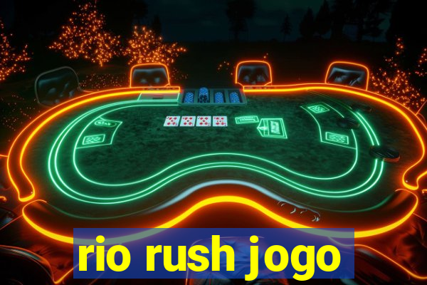 rio rush jogo